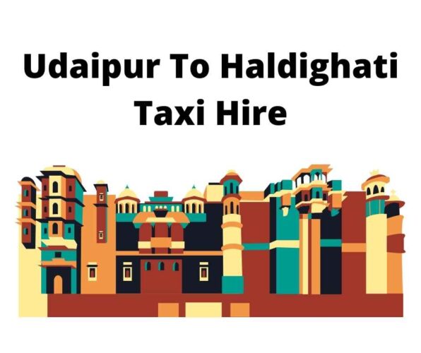 udaipur to haldighati taxi